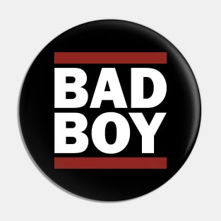 BAD BOY Pin