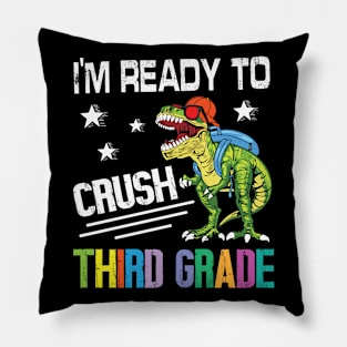 Dinosaur Student Back School I'm Ready To Crush Third Grade Pillow