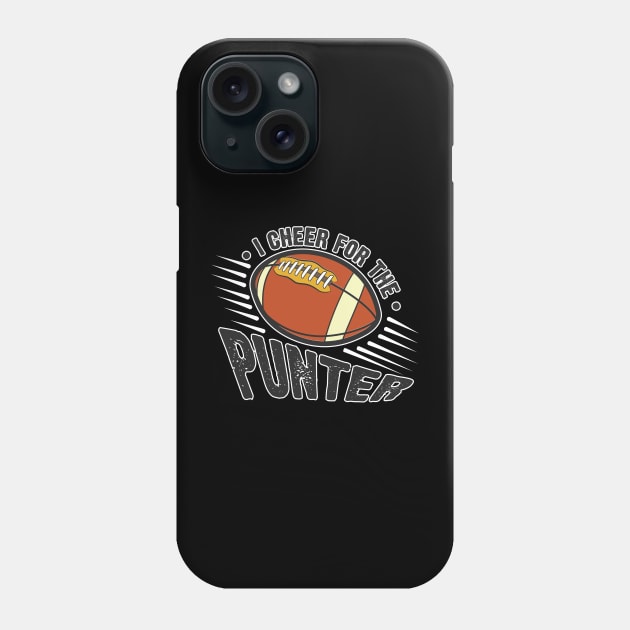 I cheer For The Punter Phone Case by Emma