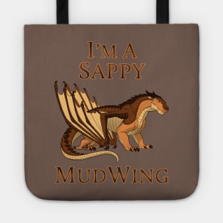 I'm a Sappy MudWing Tote