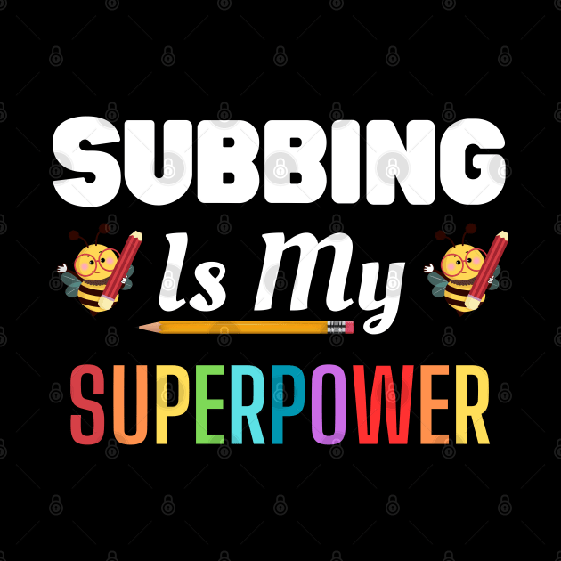 Subbing Is My Superpower, teacher substitute by Kavinsky