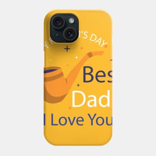 father's day gift - best dad - happy father's day - i love you Phone Case
