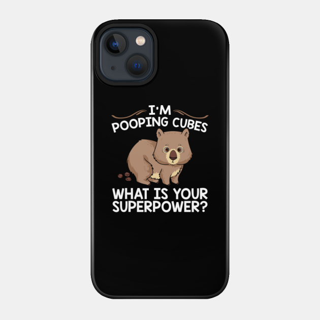 Wombat I Wombats I Animals Pooping Portraits Australia - Gift - Phone Case