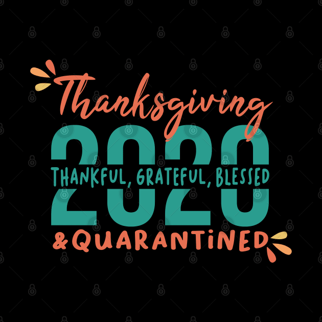 Funny Family Thanksgiving Gift, Funny Thanksgiving, Thanksgiving 2020, Thanksgiving Quarantined, Thankful Grateful Blessed Vintage Retro by VanTees