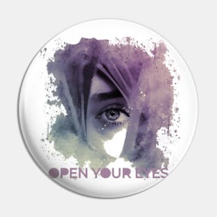 OPEN YOUR EYES Pin