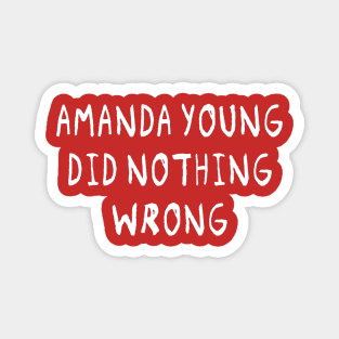 Amanda Young Did Nothing Wrong Magnet