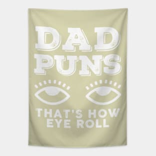 Dad Puns Thats How Eye Roll Tapestry