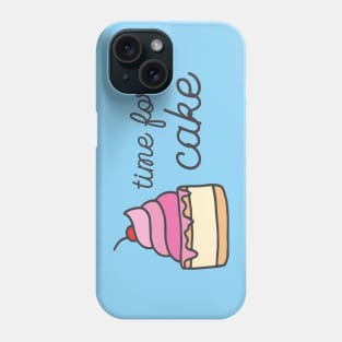 You know it's true: It's always time for cake (dark text) Phone Case