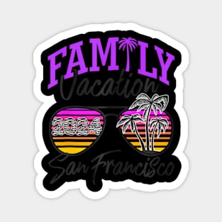 Family Vacay Squad Group Family Vacation San Francisco 2024 Magnet