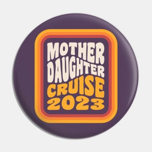 Mother Daughter Cruise 2023 Mother Daughter Vacation Pin