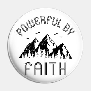 Powerful By Faith Pin