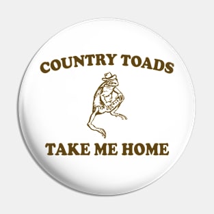 Country Toads Take Home To The Place I Belong Frog and Toad Pin