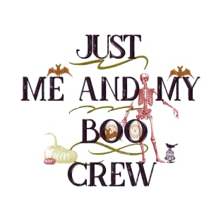 Witchy Puns - Just Me And My Boo Crew T-Shirt