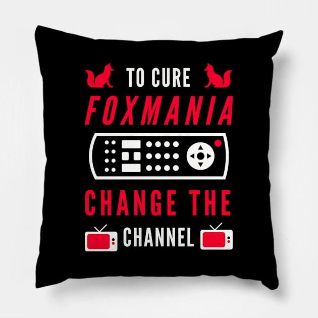 To Cure For Foxmania -- Change the Channel! Pillow by TJWDraws