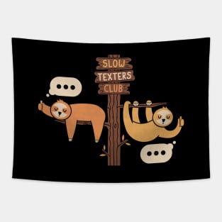 Slow Texters Club Tapestry