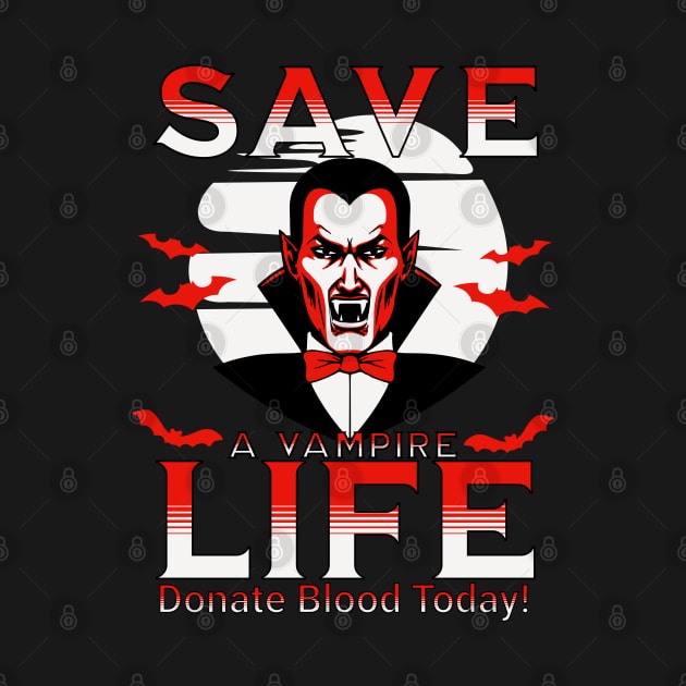 Save a vampire life by Emmi Fox Designs