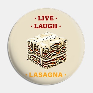 Live, Laugh & Lasagna Pin