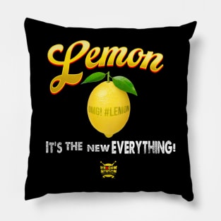 Lemon - It's the New Everything! Pillow