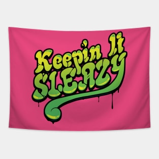 Keepin It Sleazy Tapestry