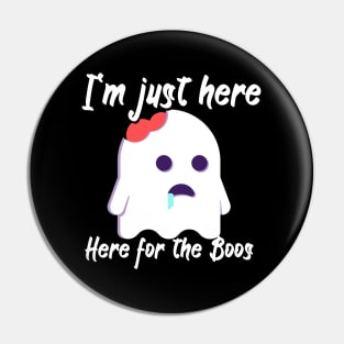 I'm just here for the boos Pin