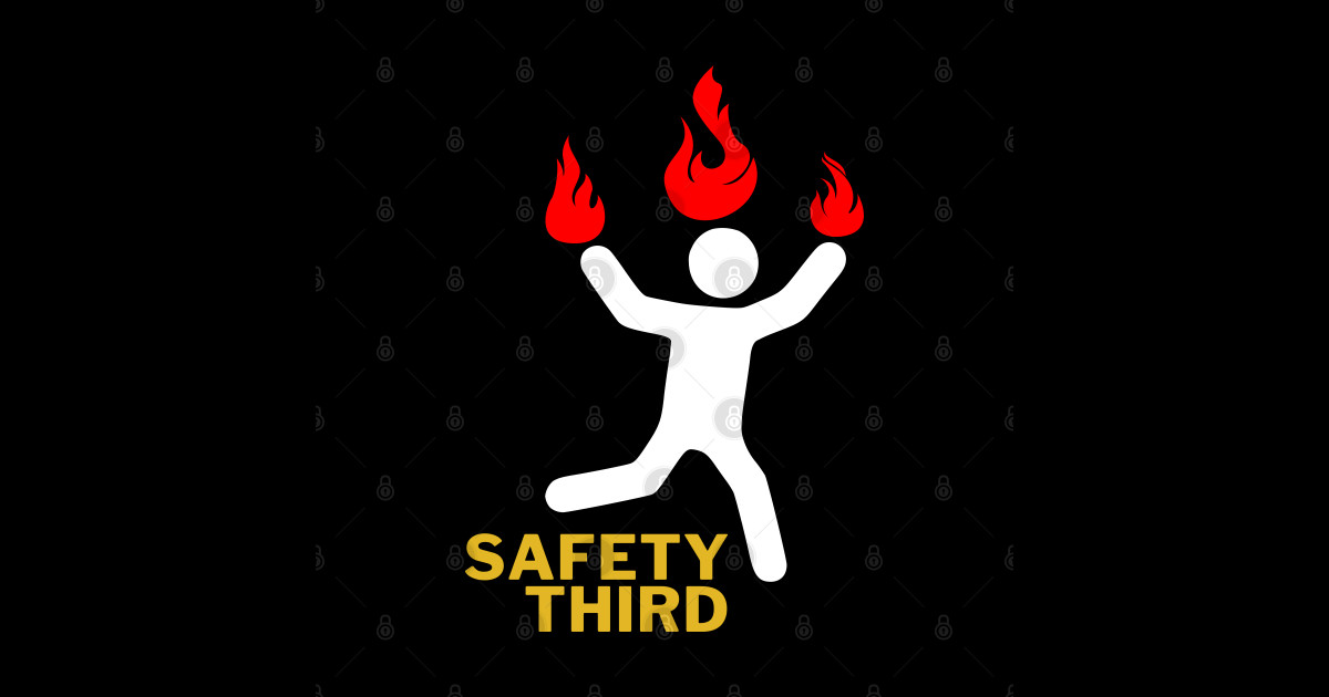 Safety Third Safety Third Sticker TeePublic
