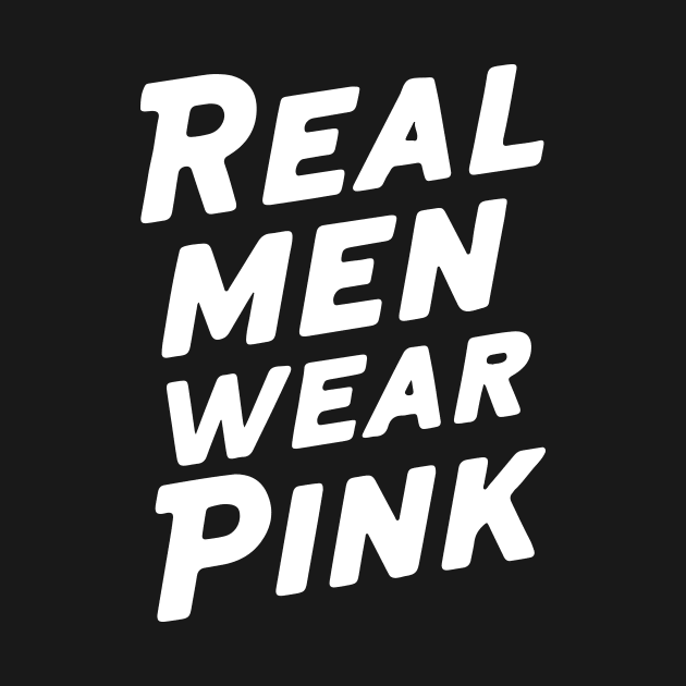 Real men wear pink by CreativeSage