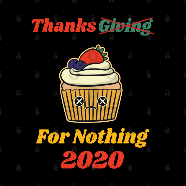 Thanksgiving For Nothing 2020 by LotusBlue77