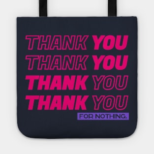 Thank You For Nothing Tote