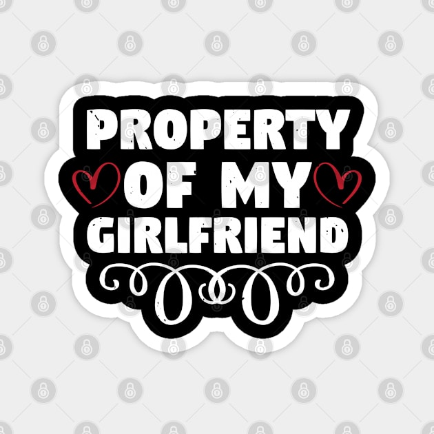 Property of my girlfriend Magnet by JMPrintDesigns