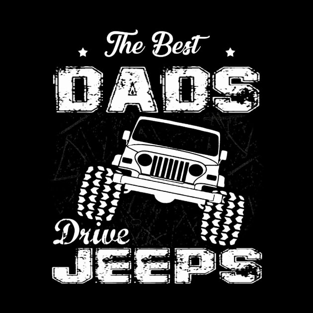 The Best Dads Drive Jeeps Father's Day Gift Papa Jeep by Oska Like