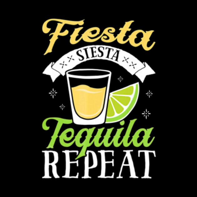 Fiesta Siesta Tequila Repeat T shirt Cinco de Mayo Men Women by AstridLdenOs