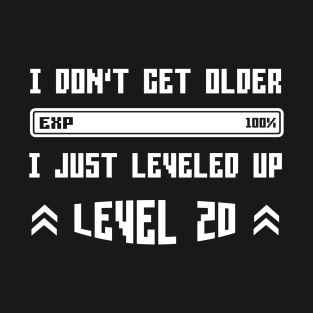 I Leveled Up 20th Birthday Funny Gamer Gaming Gift Idea T-Shirt