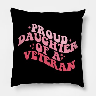 Proud Daughter Of a Veteran Soldier Distressed Flag Pillow