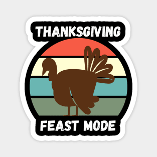 Funny Turkey Day Thanksgiving Feast Mode Family Gift Idea Magnet