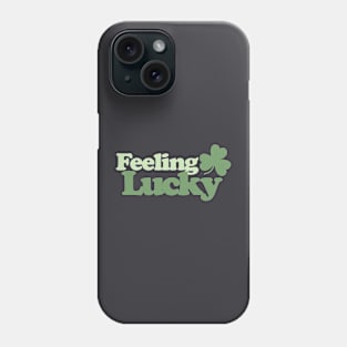 Feeling Lucky Phone Case