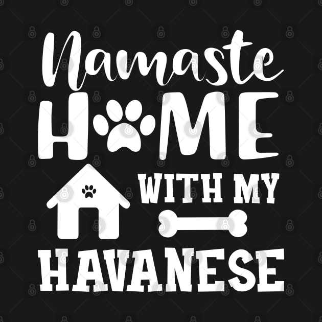 Havanese Dog mom - Namaste home with my havanese by KC Happy Shop