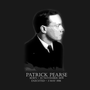 Irish Easter Rising 1916 Patrick Pearse T-Shirt