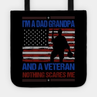 I'm A Dad Grandpa And A Veteran Nothing Scares Me Tote