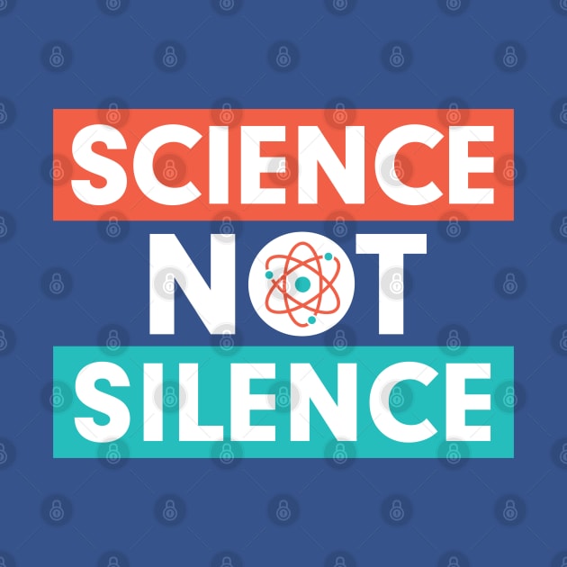 Science Not Silence by mamita