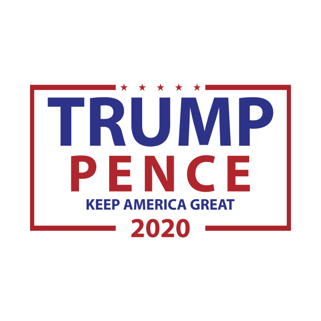 TRUMP PENCE KEEP AMERICA GREAT 2020 T-SHIRT by Donald Trump 2020