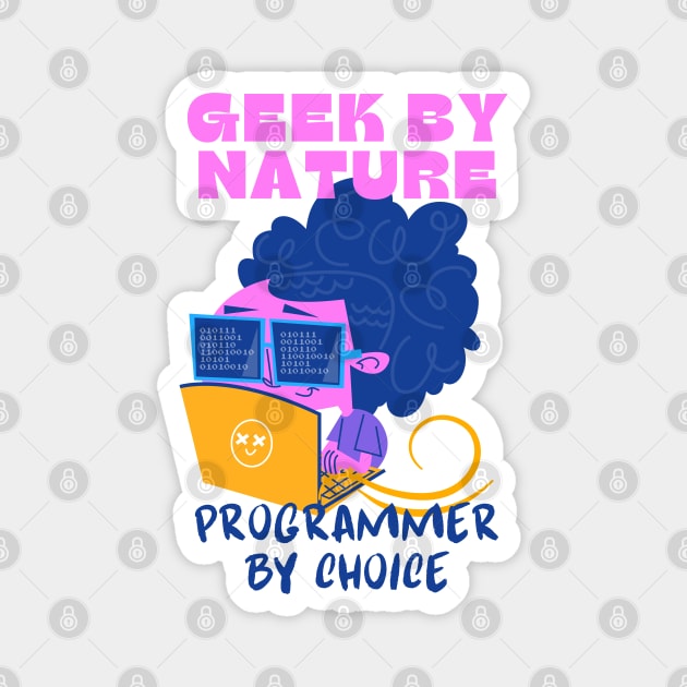 Geek by Nature, Programmer by Choice Magnet by Heartfeltarts