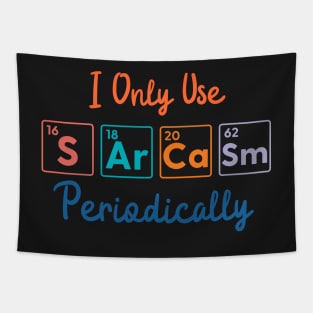 I Only Use Sarcasm Periodically funny science Tapestry