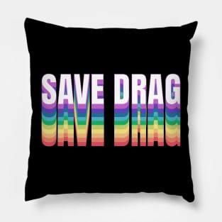 Save Drag Shirt Retro Rainbow Type Support Drag Queens Pillow