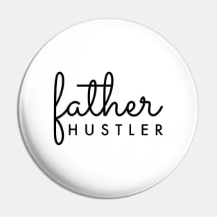 Father Hustler Black Typography Pin