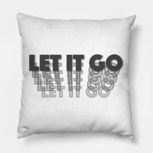 Let it Go - Typography Pillow