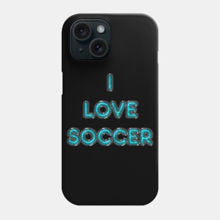 I Love Soccer - Turquoise Phone Case