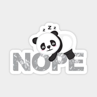 Nope not today funny design with a sleeping panda Magnet