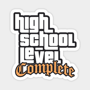 High School Level Complete - Graduation Magnet