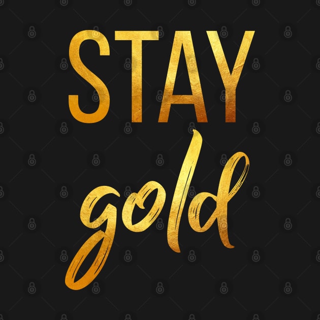 Stay Gold by chelbi_mar