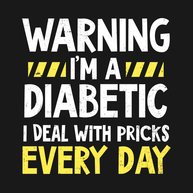 Discover Type 1 Diabetes Shirt | Deal With Pricks Every Day - Type 1 Diabetes - T-Shirt